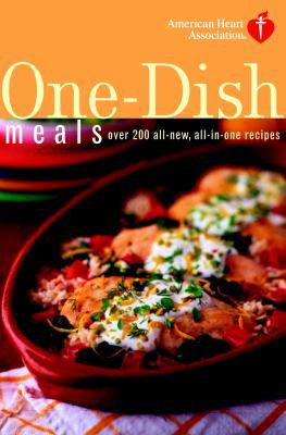 American Heart Association One-Dish Meals: Over... 140008184X Book Cover