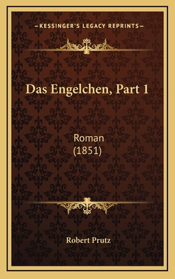 Das Engelchen, Part 1: Roman (1851) [German] 1167940679 Book Cover