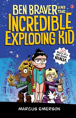 Ben Braver and the Incredible Exploding Kid: Th... 1760631698 Book Cover