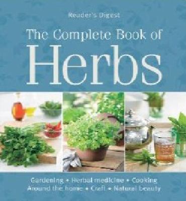 The Complete Book of Herbs; Gardening, Herbal M... 1921344768 Book Cover