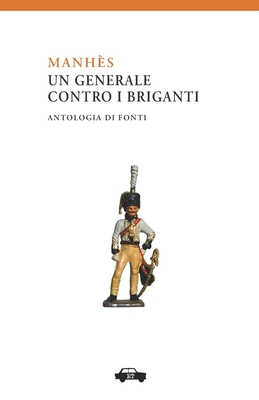 Manhès: un generale contro i briganti [Italian] 8896576172 Book Cover