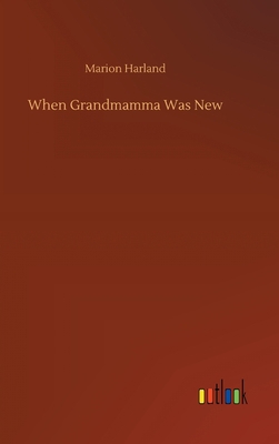 When Grandmamma Was New 3752372958 Book Cover