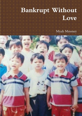 Bankrupt Without Love 1304800717 Book Cover