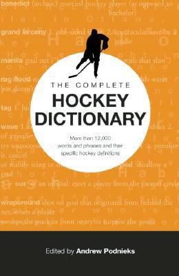 The Complete Hockey Dictionary: More Than 12,00... 1551683342 Book Cover