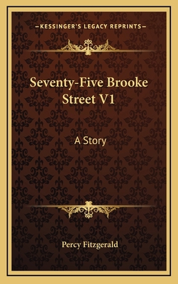 Seventy-Five Brooke Street V1: A Story 1163668303 Book Cover