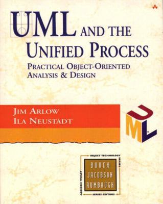 UML 2 and the Unified Process: Practical Object-Oriented Analysis and Design (2nd Edition) (The Addison-Wesley Object Technology Series)