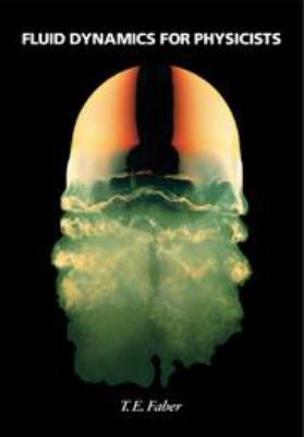 Fluid Dynamics for Physicists 0511806736 Book Cover
