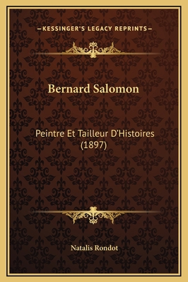 Bernard Salomon: Peintre Et Tailleur D'Histoire... [French] 1169238114 Book Cover