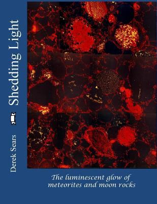 Shedding Light: The luminescent glow of meteori... 1725929643 Book Cover