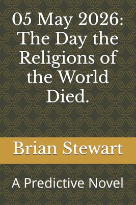 05 May 2026: The Day the Religions of the World... B09SPC5758 Book Cover