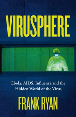 Virusphere: From common colds to Ebola epidemic... 0008296707 Book Cover