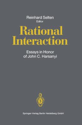 Rational Interaction: Essays in Honor of John C... 3642081363 Book Cover
