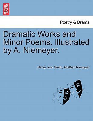 Dramatic Works and Minor Poems. Illustrated by ... 1241143218 Book Cover