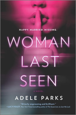 Woman Last Seen: A Chilling Thriller Novel 0778386384 Book Cover