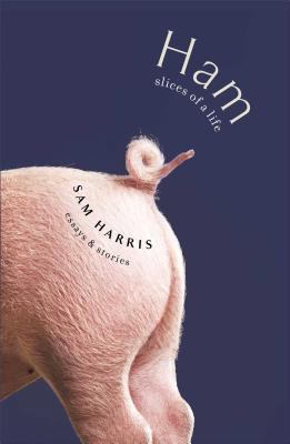 Ham: Slices of a Life: Essays & Stories 1476733414 Book Cover