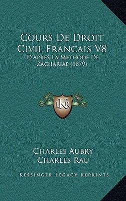 Cours De Droit Civil Francais V8: D'Apres La Me... [French] 1168157579 Book Cover