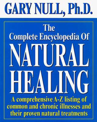 The Complete Encyclopedia Of Natural Healing 1575662582 Book Cover