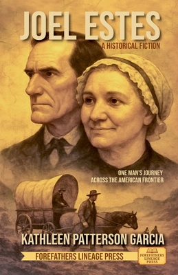 Joel Estes: A Historical Fiction B0GY2B26N5 Book Cover