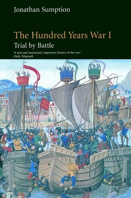 The Hundred Years War, Volume 1: Trial by Battle 0812216555 Book Cover