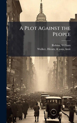 A Plot Against the People B0FJRKSYLF Book Cover