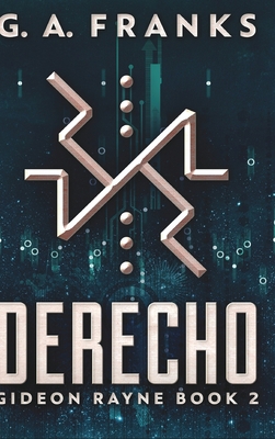Derecho (Gideon Rayne Book 2) 1006409009 Book Cover