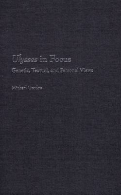 Ulysses in Focus: Genetic, Textual, and Persona... 0813034981 Book Cover