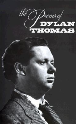 THE POEMS OF DYLAN THOMAS 0811203980 Book Cover