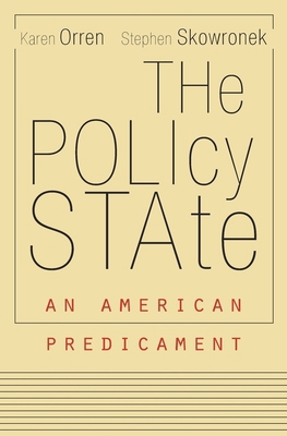 The Policy State: An American Predicament 0674728742 Book Cover