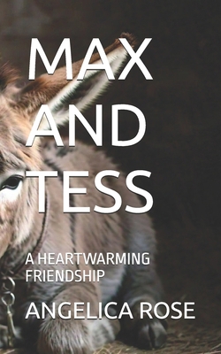 Max and Tess: A Heartwarming Friendship            Book Cover