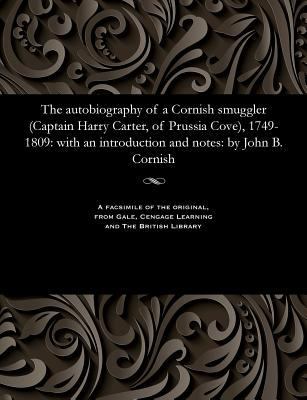 The Autobiography of a Cornish Smuggler (Captai... 1535811684 Book Cover