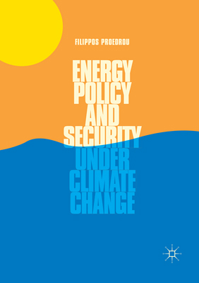 Energy Policy and Security Under Climate Change 3030083861 Book Cover