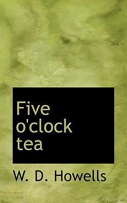 Five O'Clock Tea 1110909284 Book Cover