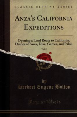 Anza's California Expeditions, Vol. 2: Opening ... 0282625143 Book Cover