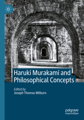 Haruki Murakami and Philosophical Concepts 3031896483 Book Cover
