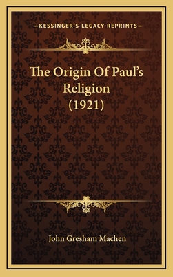The Origin Of Paul's Religion (1921) 1165984393 Book Cover