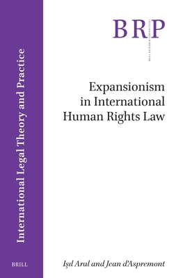Expansionism in International Human Rights Law 9004696075 Book Cover