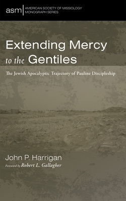 Extending Mercy to the Gentiles: The Jewish Apo... 1666767409 Book Cover