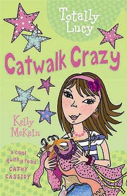 Catwalk Crazy (Totally Lucy) [Paperback] [Jan 0... 0746080182 Book Cover
