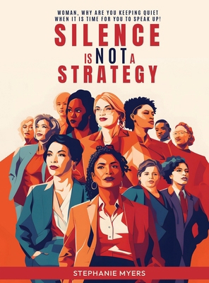 Silence Is Not a Strategy B0CYWTKDKX Book Cover