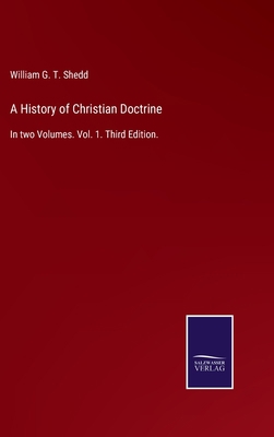 A History of Christian Doctrine: In two Volumes... 337500737X Book Cover