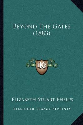 Beyond The Gates (1883) 1164013491 Book Cover
