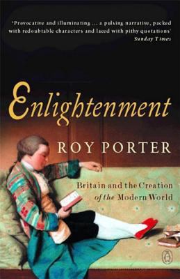 Enlightenment: Britain and the Creation of the ... 014025028X Book Cover