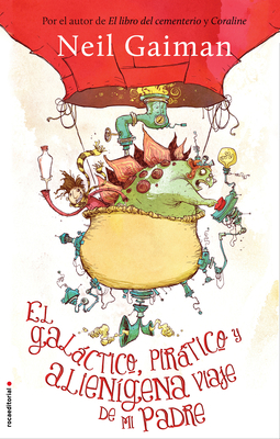 El Gal?ctico, Pir?tico Y Alien?gena Viaje de Mi... [Spanish] 8499188141 Book Cover