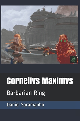 Cornelivs Maximvs: Barbarian Ring B08YQCQQKR Book Cover