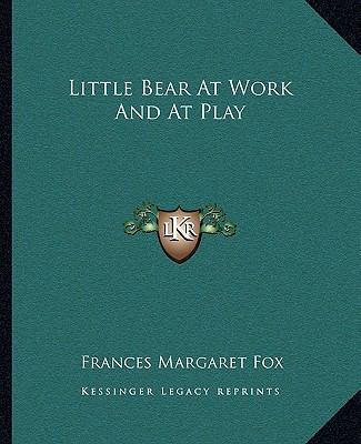 Little Bear At Work And At Play 1162671270 Book Cover