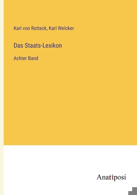 Das Staats-Lexikon: Achter Band [German] 3382017326 Book Cover