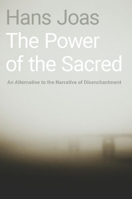 The Power of the Sacred: An Alternative to the ... 0190933275 Book Cover