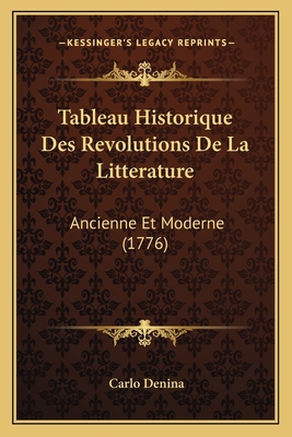 Tableau Historique Des Revolutions De La Litter... [French] 1165939150 Book Cover