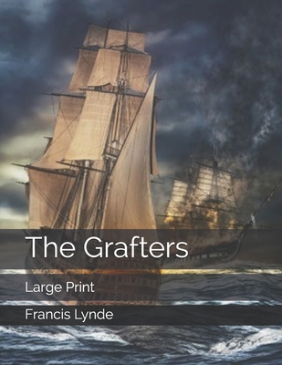 The Grafters: Large Print B0857CBSVS Book Cover