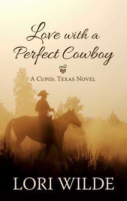 Love with a Perfect Cowboy [Large Print] 1410468232 Book Cover